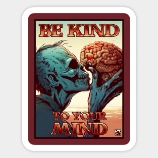 Be Kind To Your Mind Sticker